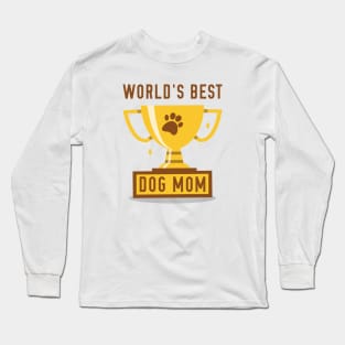 World's Best Dog Mom Long Sleeve T-Shirt